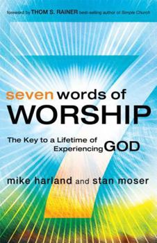 Paperback Seven Words of Worship: The Key to a Lifetime of Experiencing God Book