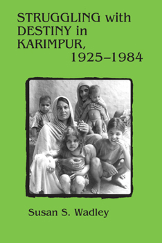 Paperback Struggling with Destiny in Karimpur, 1925-1984 Book