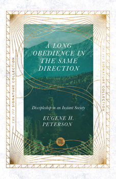 Paperback A Long Obedience in the Same Direction: Discipleship in an Instant Society Book