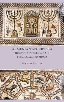 Hardcover Armenian Apocrypha: The Short Questionnaire from Adam to Moses Book