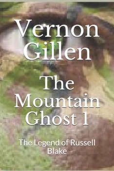 Paperback The Mountain Ghost 1: The Legend of Russell Blake Book