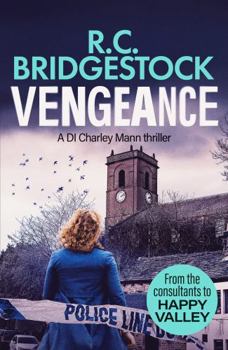 Vengeance - Book #4 of the DI Charley Mann