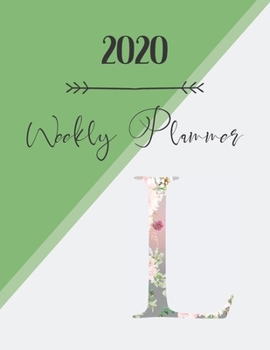 Paperback 2020 Weekly Planner L: 2020 Weekly Planner: Modern Floral Alphabet Diary/Planner with space for notes; hopes, dreams and aspirations; top pri Book