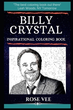 Paperback Billy Crystal Inspirational Coloring Book: An American Actor, Comedian and Writer. Book