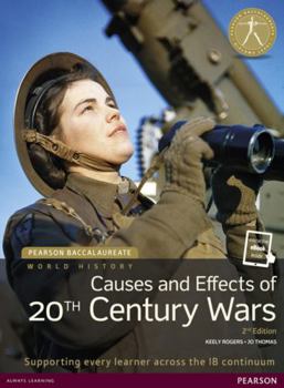 Paperback Pearson Baccalaureate: History Causes and Effects of 20th-Century Wars 2e Bundle [With eBook] Book