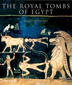 Hardcover The Royal Tombs of Egypt: The Art of Thebes Revealed Book