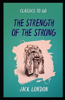Paperback The Strength of the Strong (Illustrated) Book