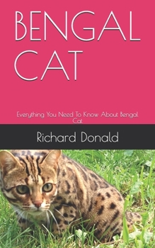 Paperback Bengal Cat: Everything You Need To Know About Bengal Cat Book