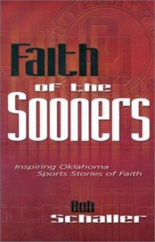 Paperback Faith of the Sooners: Inspiring Oklahoma Sports Stories of Faith Book