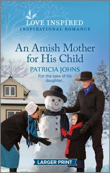 Mass Market Paperback An Amish Mother for His Child: An Uplifting Inspirational Romance [Large Print] Book