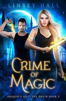 Crime of Magic - Book #22 of the Dragon's Gift Universe
