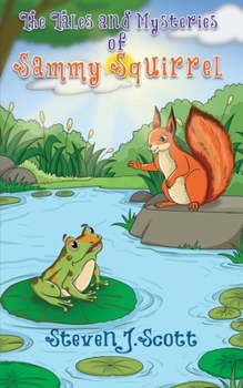 Paperback The Tales and Mysteries of Sammy Squirrel Book