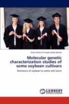 Paperback Molecular Genetic Characterization Studies of Some Soybean Cultivars Book