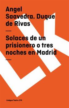 Paperback Solaces de un prisionero o tres noches en Madrid [Spanish] Book