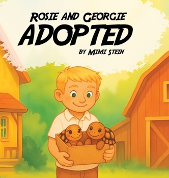 Hardcover Rosie And Georgie Adopted Book