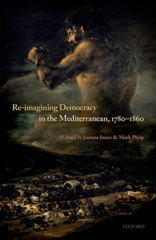 Hardcover Re-Imagining Democracy in the Mediterranean, 1780-1860 Book