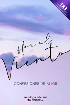 Paperback Flor al viento: Confesiones de amor [Spanish] Book