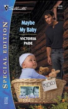 Maybe My Baby (Baby Times Three, #2) - Book #2 of the Baby Times Three