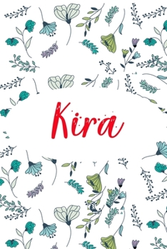Kira: ? 6x9 Lined notebook Journal | 120 pages | Personalized Gift for Kira | Perfect for Gift Colleague, Friends, Mom, GF | Gift for Valentine's Day ... | It'sKira Thing You Wouldn't Understand