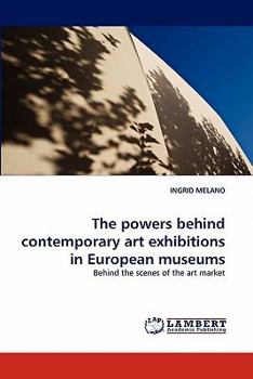 Paperback The Powers Behind Contemporary Art Exhibitions in European Museums Book