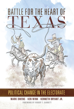 Hardcover Battle for the Heart of Texas: Political Change in the Electorate Book