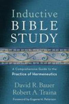 Paperback Inductive Bible Study: A Comprehensive Guide to the Practice of Hermeneutics Book