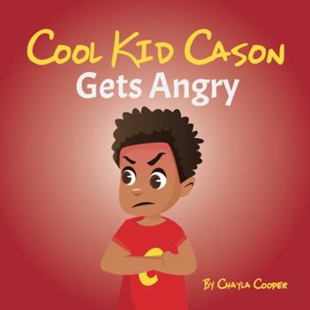 Paperback Cool Kid Cason: Gets Angry Book