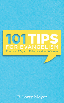 Paperback 101 Tips for Evangelism: Practical Ways to Enhance Your Witness Book