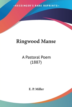 Ringwood Manse: A Pastoral Poem