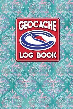 Geocache Log Book: Geocache Log Sheet, Geocaching Log Paper, Geocaching Journal, Geocaching Notebook, Hydrangea Flower Cover