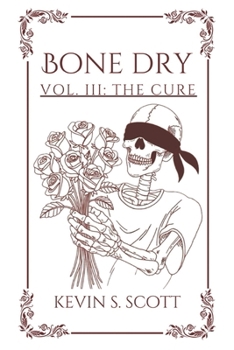 Paperback Bone Dry: Vol. III: The Cure Book