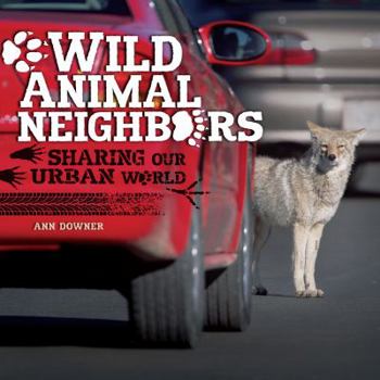 Library Binding Wild Animal Neighbors: Sharing Our Urban World Book