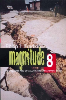 Paperback Magnitude 8: Earthquakes and Life Along San Andreas Fault Book