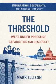 Paperback The Threshold: Immigration, Sovereignty, and the Limits of National Capacity Book