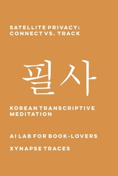 Paperback Satellite Privacy: Connect vs. Track Book