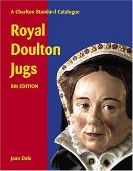 Paperback Royal Doulton Jugs: A Charlton Standard Catalogue, Eighth Edition Book