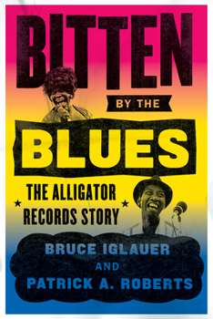 Paperback Bitten by the Blues: The Alligator Records Story Book