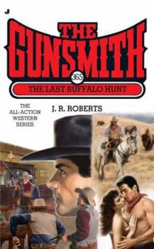 The Last Buffalo Hunt - Book #365 of the Gunsmith