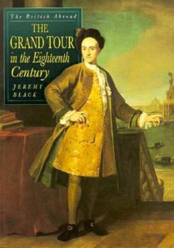 Paperback The British Abroad: The Grand Tour in the Eighteenth Century Book