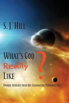 Paperback What's God Really Like: Unique Insights Into His Fascinating Personality Book