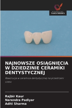Najnowsze OsiAgniEcia W Dziedzinie Ceramiki Dentystycznej