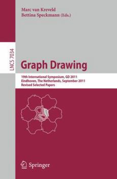 Paperback Graph Drawing: 19th International Symposium, GD 2011, Eindhoven, the Netherlands, September 21-23, 2011, Revised Selected Papers Book