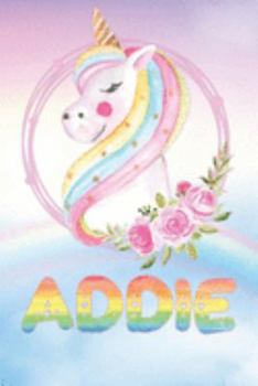 Addie: Addie's Unicorn Personal Custom Named Diary Planner Perpetual Calander Notebook Journal 6x9 Personalized Customized Gift For Someone Who's Surname is Addie Or First Name Is Addie