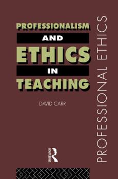 Hardcover Professionalism and Ethics in Teaching Book