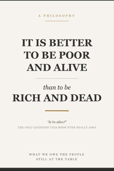 It is Better to be Poor and Alive than to be Rich and Dead: " Is he Alive ?"
