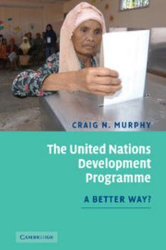 Hardcover The United Nations Development Programme: A Better Way? Book