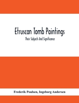 Paperback Etruscan Tomb Paintings: Their Subjects And Significance Book