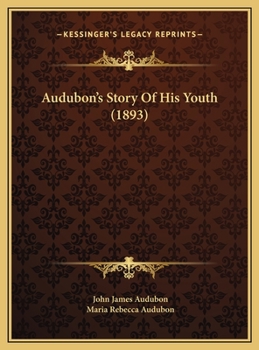 Hardcover Audubon's Story Of His Youth (1893) Book