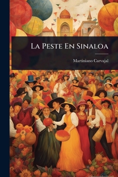 Paperback La Peste En Sinaloa [Spanish] Book