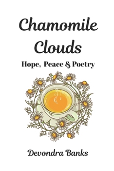 Paperback Chamomile Clouds: Hope, Peace, and Poetry Book